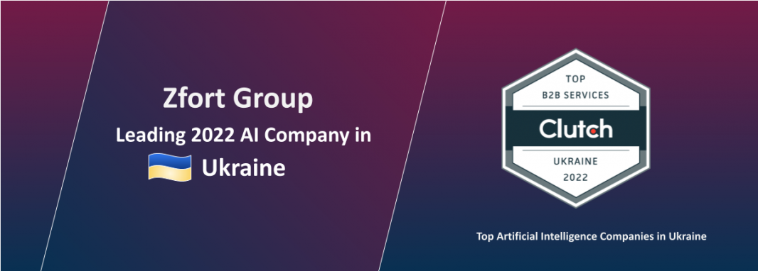 Clutch Names Zfort Group a Leading 2022 AI Company in Ukraine